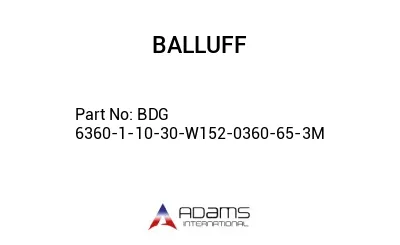BDG 6360-1-10-30-W152-0360-65-3M									