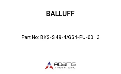 BKS-S 49-4/GS4-PU-00	3								