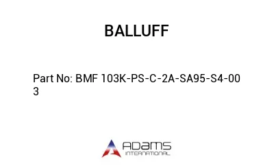 BMF 103K-PS-C-2A-SA95-S4-00	3								