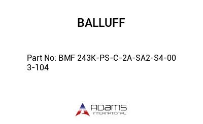 BMF 243K-PS-C-2A-SA2-S4-00	3-104								