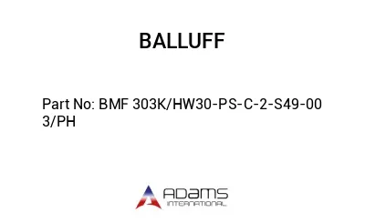 BMF 303K/HW30-PS-C-2-S49-00	3/PH								