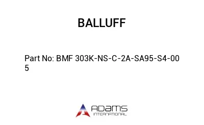 BMF 303K-NS-C-2A-SA95-S4-00	5								
