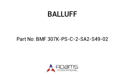 BMF 307K-PS-C-2-SA2-S49-02									