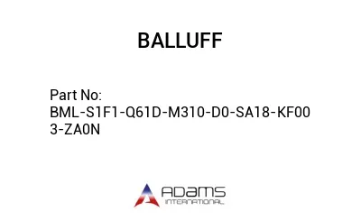 BML-S1F1-Q61D-M310-D0-SA18-KF00	3-ZA0N								