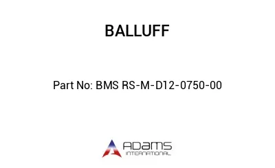 BMS RS-M-D12-0750-00									