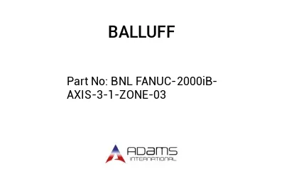 BNL FANUC-2000iB-AXIS-3-1-ZONE-03									