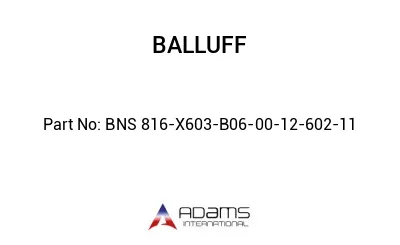 BNS 816-X603-B06-00-12-602-11