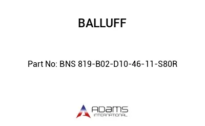 BNS 819-B02-D10-46-11-S80R									