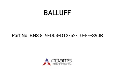 BNS 819-D03-D12-62-10-FE-S90R									