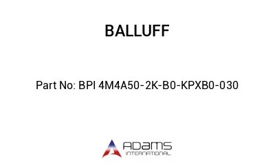 BPI 4M4A50-2K-B0-KPXB0-030									