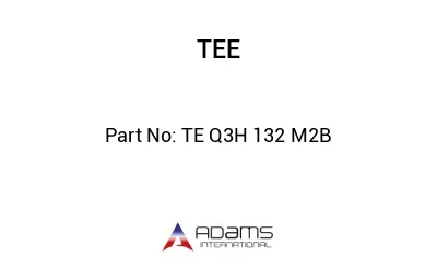 TE Q3H 132 M2B